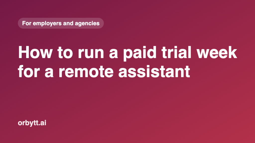 Orbytt article image: How to run a paid trial week for a remote assistant